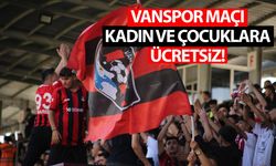 Vanspor Elazığspor maçı kadın ve çocuklara ücretsiz!