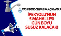 Van'da son dakika haberi: İpekyolu'nun 5 mahallesi gün boyu susuz kalacak!