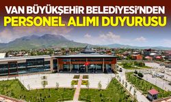 Van Büyükşehir Belediyesi'nden personel alımı duyurusu