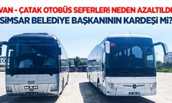 Van - Çatak otobüs seferleri azaltıldı: Simsar Belediye Başkanının kardeşi iddiası...