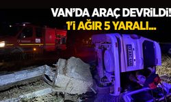 Van’da kontrolden çıkan araç devrildi! 1'i ağır 5 yaralı