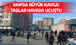 Van'da büyük kavga! Taşlar havada uçuştu