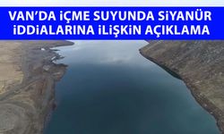 Van’da içme suyunda siyanür iddialarına ilişkin açıklama