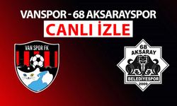 Canlı Yayın: Vanspor – Aksarayspor maçı canlı izle