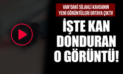 Van'daki silahlı kavganın yeni görüntüleri ortaya çıktı! (VİDEO)