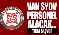 Van Sosyal Yardımlaşma Vakfı personel alıyor! Başvurular başladı…