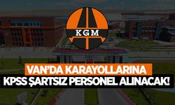 Van’da Karayollarına personel alınacak! İşte başvuru şartları ve kontenjanlar…