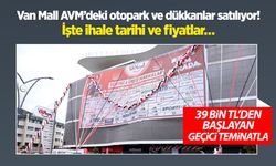 Van Mall AVM’deki otopark ve dükkanlar satılıyor! İşte ihale tarihi ve fiyatlar…