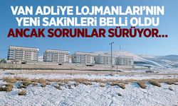 Van Adliye Lojmanları’nın yeni sakinleri belli oldu ancak sorunlar sürüyor…