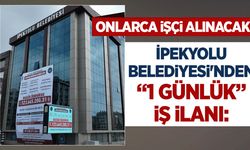 İpekyolu Belediyesi'nden “1 günlük” iş ilanı: Onlarca işçi alınacak!