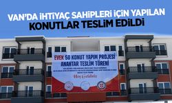 Van’da ihtiyaç sahipleri için yapılan konutlar teslim edildi