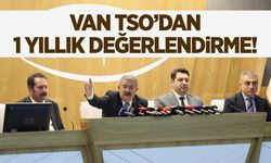 Van TSO’dan 1 yıllık değerlendirme! 2025 hedefleri açıklandı