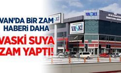 Van’da suya zam! Su faturası elektriği geçti…