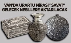 Van'da Urartu mirası "savat" gelecek nesillere aktarılacak