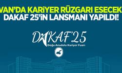 Van’da kariyer rüzgarı esecek! DAKAF 25’in lansmanı yapıldı!