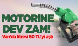 Motorine zam geldi! Van’da 50 TL’yi geçti…