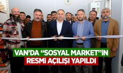 Van’da “Sosyal Market”in resmi açılışı yapıldı