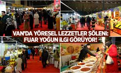 Van’da yöresel lezzetler şöleni: Fuar yoğun ilgi görüyor!