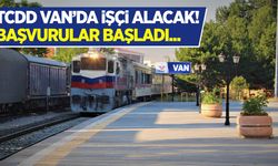 TCDD Van dahil 16 ilde işçi alacak! İşte başvuru şartları ve kontenjanlar…