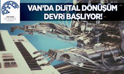 Van’da dijital dönüşüm başlıyor: DEYDER resmen kuruldu