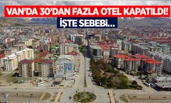 İpekyolu’nda 30’dan fazla otel kapatıldı! İşte sebebi…