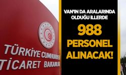 Van'ın da aralarında olduğu illerde 988 personel alınacak! İşte başvuru tarihleri ve kontenjanlar…