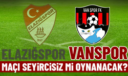Elazığspor Vanspor maçı seyircisiz mi oynanacak?