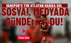 Vanspor’u Tur Atlatan Harika Gol Sosyal Medyada Gündem Oldu! (VİDEO)