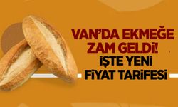 Van’da ekmeğe zam geldi!