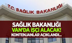 Sağlık Bakanlığı Van'da işçi alacak! Başvuru tarihi ve kontenjanlar açıklandı...