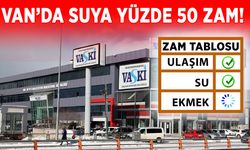 Van’da suya yüzde 50 zam!