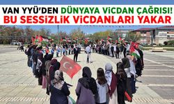 Van YYÜ'den dünyaya vicdan çağrısı! Bu sessizlik vicdanları yakar