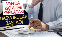 Van’da açık iş ilanları yayınlandı! 134 kişi alınacak…