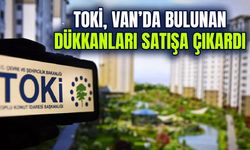 TOKİ, Van’da bulunan dükkanları satışa çıkardı