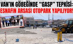 Van’ın göbeğinde “gasp” tepkisi: Esnafın arsası otopark yapılıyor!