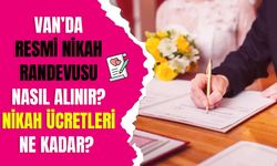 Van’da resmi nikah randevusu nasıl alınır? Nikah ücretleri ne kadar?