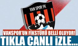 Vanspor’un fikstürü belli oluyor! Tıkla, canlı izle…