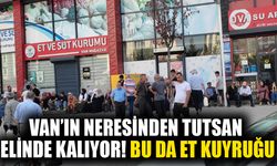 Van’ın neresinden tutsan elinde kalıyor! Bu da et kuyruğu