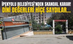 İpekyolu Belediyesi’nden skandal karar! Dini değerleri hiçe saydılar…
