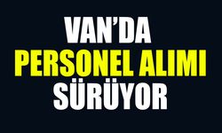 Van’da personel alımı sürüyor! Kaymakamlık personel alacak