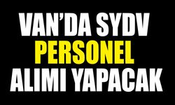 Van’da SYDV personel alımı yapacak