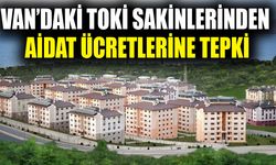 Van’daki TOKİ sakinlerinden aidat ücretlerine tepki