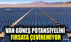 Van güneş potansiyelini fırsata çeviremiyor