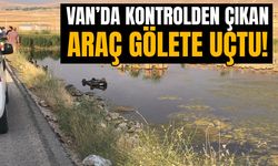 Van’da kontrolden çıkan araç gölete uçtu! Yaralılar var…