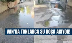 Van’da tonlarca içme suyu boşa akıyor!