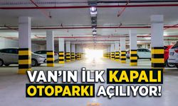Van’ın ilk kapalı otoparkı açılıyor