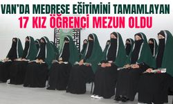 Van’da medrese eğitimini tamamlayan 17 kız öğrenci mezun oldu