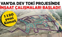 Van’da dev TOKİ projesinde inşaat çalışmaları başladı! İşte yapılacağı yer...