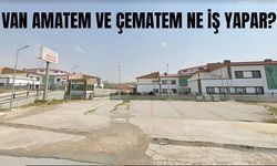 ÇEMATEM ve AMATEM ne iş yapar? Van’da var mı?