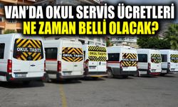 Van’da okul servis ücretleri ne zaman belli olacak?